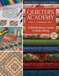 Quilter's Academy by Harriet and Carrie Hargrave